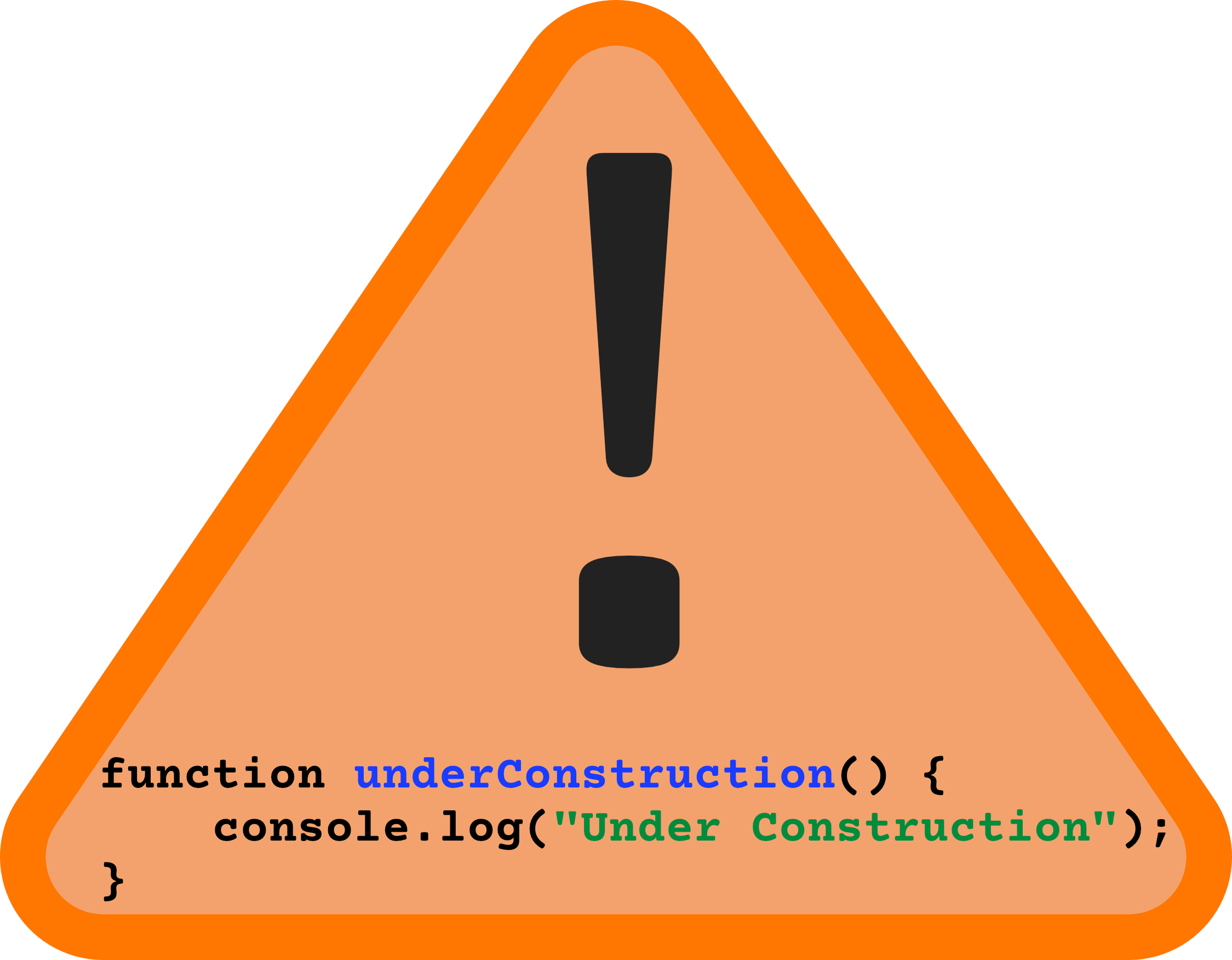 Orange warning indicator with javascript code saying 'Under Construction'